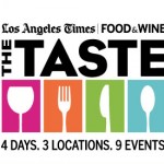 This Weekend! Gearing Up for The Taste , The LA Times’ Epic Food & Wine Event