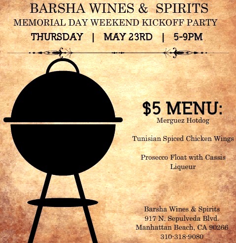 Memorial Day Weekend Kickoff Party at Barsha Wines & Spirits, Manhattan Beach